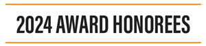2024 Award Honorees